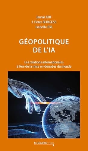 Géopolitique de l'IA Les relations internationales à l'ère de la mise en données du monde