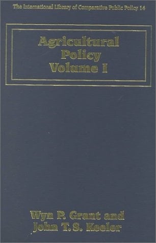 Agricultural Policy (The International Library of Comparative Public Policy series, 14)