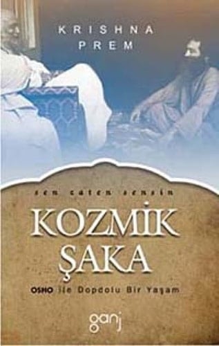 Kozmik Saka OSHO ile Dopdolu Bir Yasam