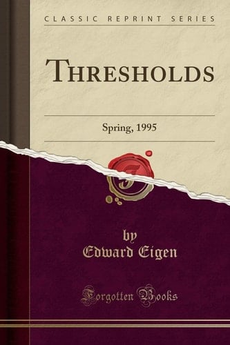Thresholds Spring, 1995 (Classic Reprint)