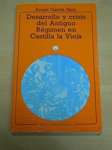 Desarrollo y crisis del Antiguo Régimen. (Universitaria) (Spanish Edition)