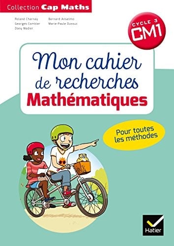 Mathématiques CM1 Cycle 3 Cap Maths Mon cahier de recherche