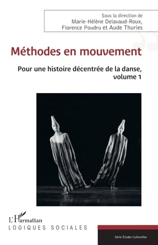 Pour une histoire décentrée de la danse: Méthodes en mouvement