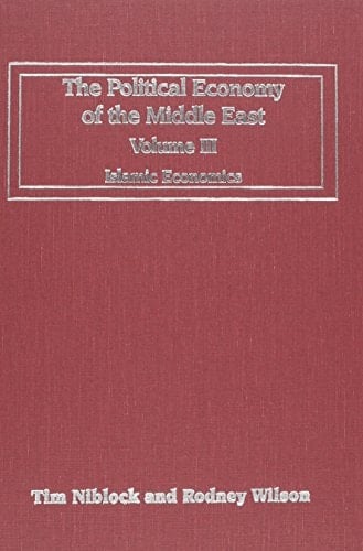 The Political Economy of the Middle East: Islamic Economics (The Political Economy of the Middle East Series)