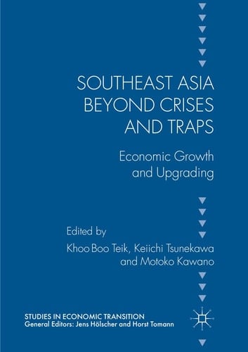 Southeast Asia beyond Crises and Traps Economic Growth and Upgrading
