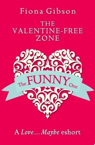 Valentine-Free Zone: A Love... Maybe Valentine EShort