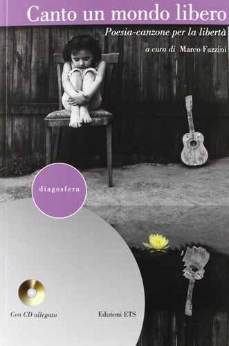 Canto un mondo libero poesia-canzone per la libertà