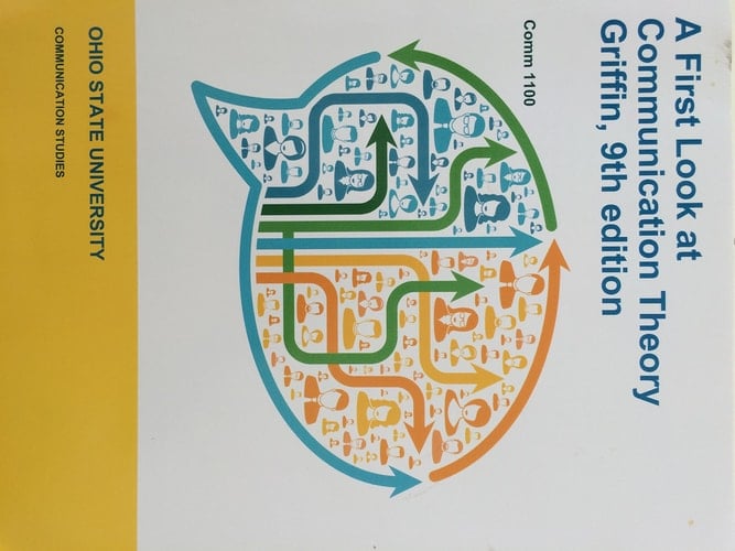 A First Look at Communication Theory, 9th edition, COMM 1100 The Ohio State University