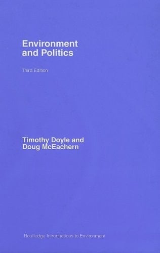 Environment and Politics (Routledge Introductions to Environment: Environment and Society Texts)