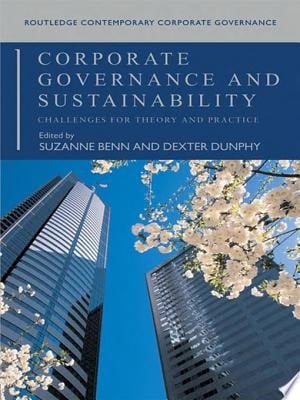 Corporate Governance and Sustainability Challenges for Theory and Practice