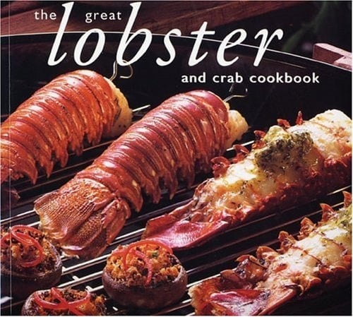 The Great Lobster and Crab Cookbook