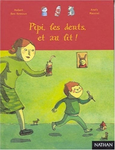 Pipi, les dents et au lit!