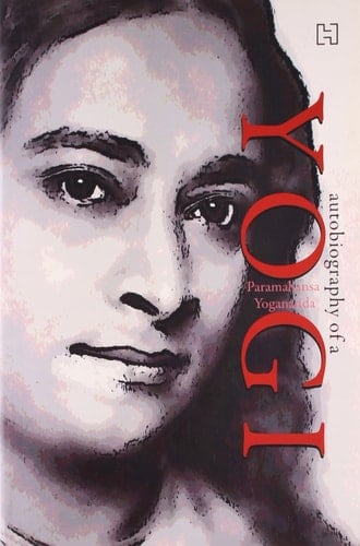 Autobiography of A Yogi: Paramahansa Yogananda [Paperback] [Oct 15, 2013] Paramahansa Yogananda