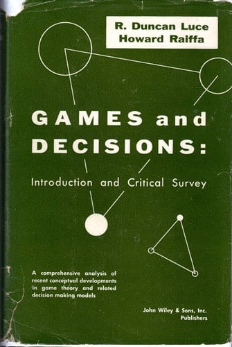 Games and Decisions Introduction and Critical Survey : a Study of the Behavioral Models Project...