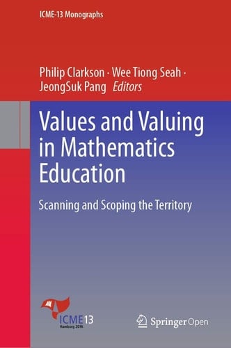 Values and Valuing in Mathematics Education Scanning and Scoping the Territory