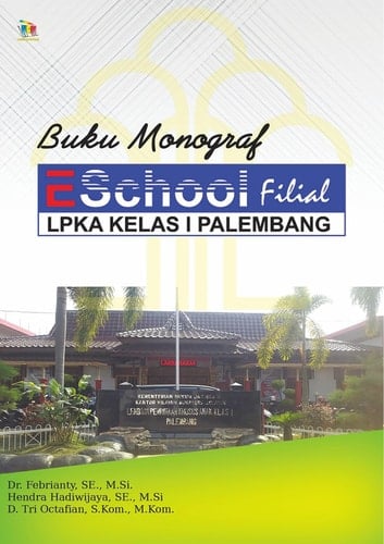Buku Monograf “E-School Filial LPKA Kelas 1 Palembang”