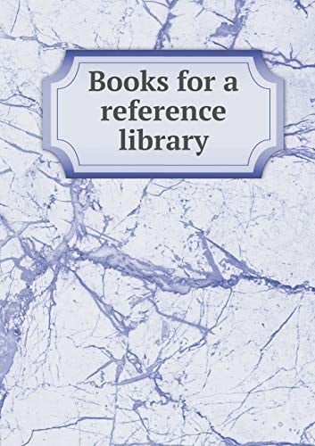 Books for a reference library