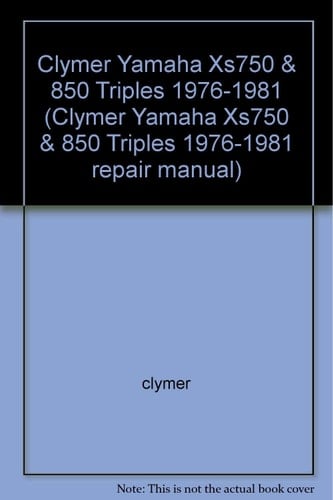 Clymer Yamaha Xs750 & 850 Triples 1976-1981 (Clymer Yamaha Xs750 & 850 Triples 1976-1981 repair manual)