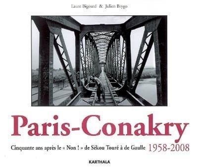Paris-Conakry - 1958-2008