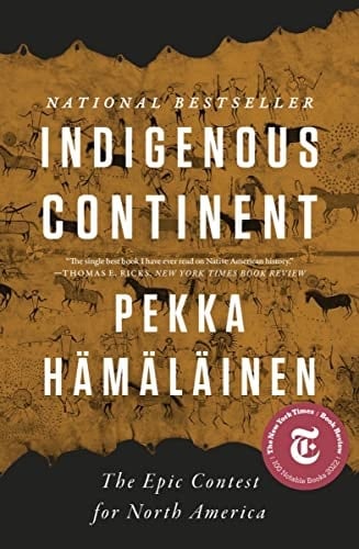 Indigenous Continent The Epic Contest for North America
