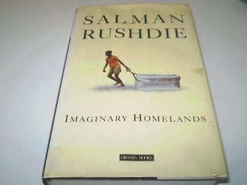 Imaginary homelands: Essays and criticism, 1981-1991