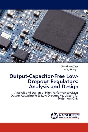 Output-Capacitor-Free Low-Dropout Regulators Analysis and Design