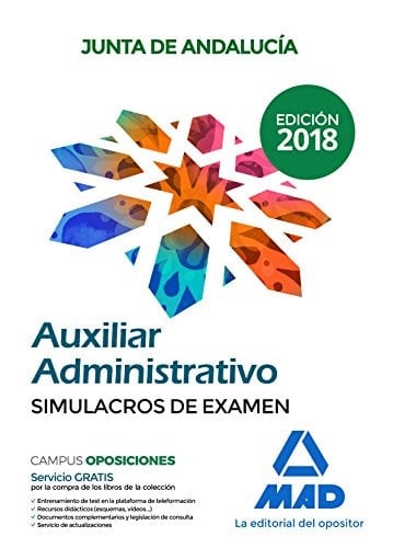 Auxiliar Administrativo de la Junta de Andalucía. Simulacros de Examen (Spanish Edition)