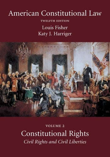 American Constitutional Law: Constitutional rights, civil rights and civil liberties