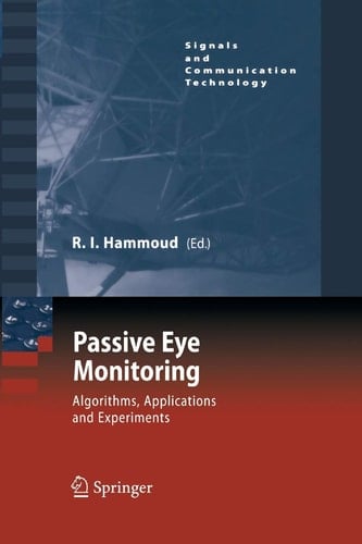 Passive Eye Monitoring Algorithms, Applications and Experiments