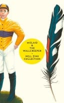 Mislaid and the Wallcreeper: The Nell Zink Collection