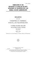 Nominations to the Department of Homeland Security, Department of Transportation, and Federal Aviation Administration