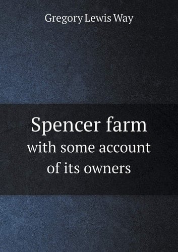 Spencer farm with some account of its owners