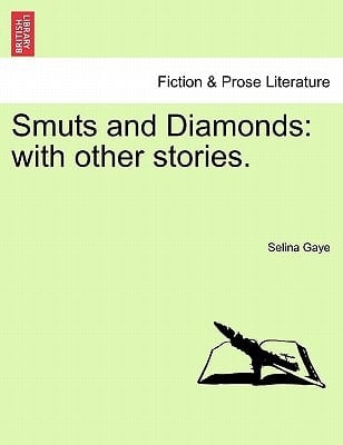 Smuts and Diamonds: with other stories.