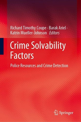 Crime Solvability Factors Police Resources and Crime Detection