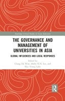 The Governance and Management of Universities in Asia Global Influences and Local Responses