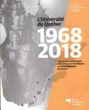 L'Université du Québec, 1968-2018 50 ans de contributions éducatives et scientifiques au développement du Québec