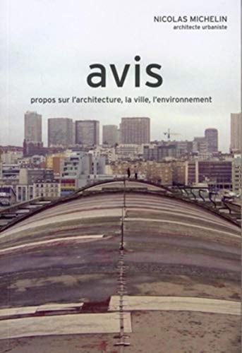 Avis propos sur l'architecture, la ville, l'environnement