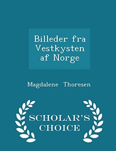 Billeder Fra Vestkysten AF Norge - Scholar's Choice Edition