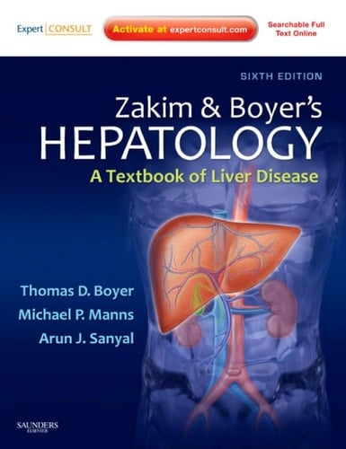 Zakim and Boyer's Hepatology A Textbook of Liver Disease