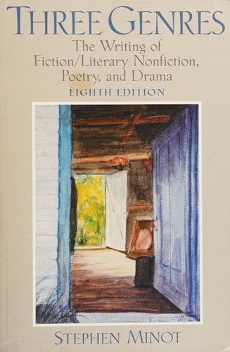 Three Genres The Writing of Fiction/literary Nonfiction, Poetry and Drama