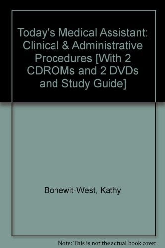 Today's Medical Assistant - Text, Study Guide, and MediSoft Version 14 Demo CD Package Clinical and Administrative Procedures