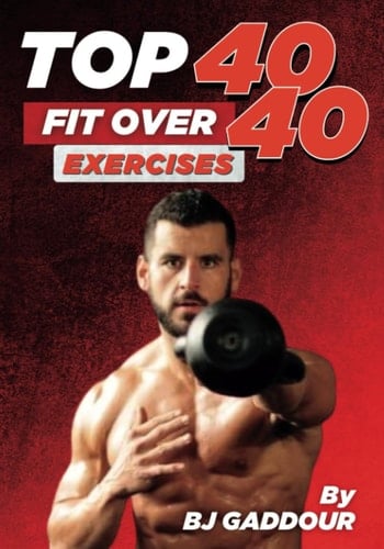 The Top 40 Fit Over 40 Exercises