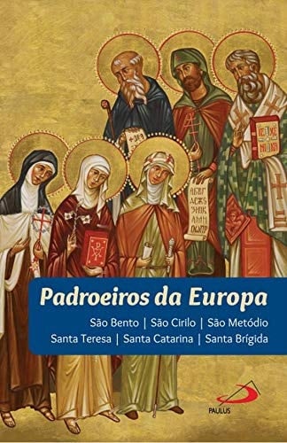 Padroeiros da Europa (Portuguese Edition)