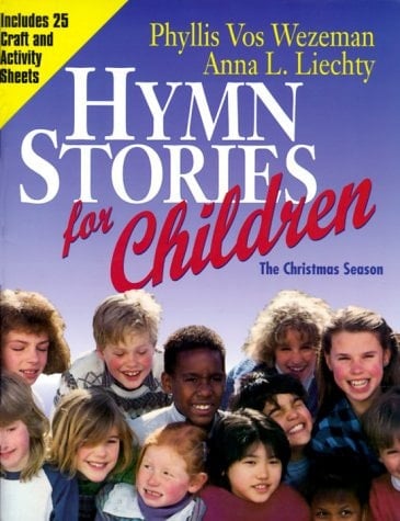 Hymn Stories for Children The Christmas Season