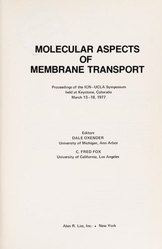 Molecular Aspects of Membrane Transport and Cell Surface Carbohydrates and Biological Recognition ; ICN-UCLA Symposia Held at Keystone, Colorado, March 13 - 18, 1977