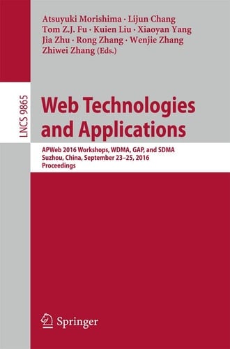 Web Technologies and Applications APWeb 2016 Workshops, WDMA, GAP, and SDMA, Suzhou, China, September 23-25, 2016, Proceedings