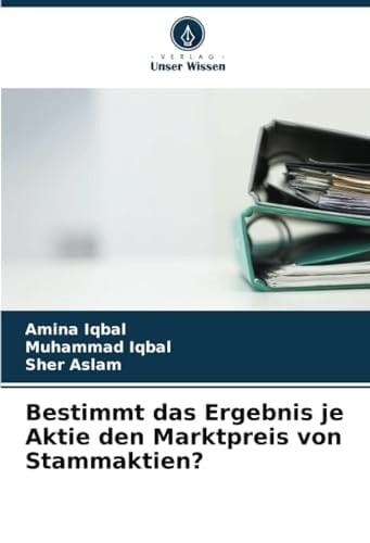 Bestimmt das Ergebnis je Aktie den Marktpreis von Stammaktien? (German Edition)