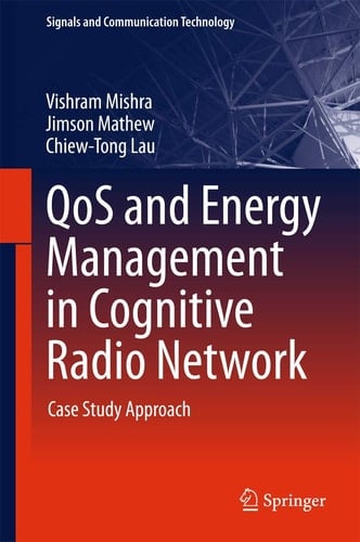 QoS and Energy Management in Cognitive Radio Network Case Study Approach