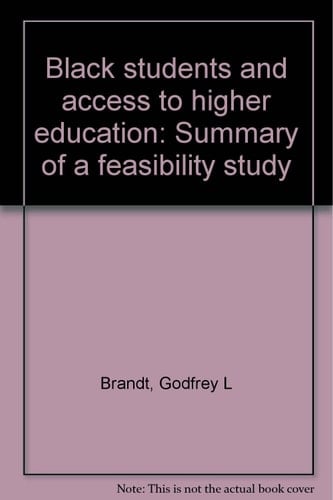 Black Students and Access to Higher Education Summary of a Feasibility Study