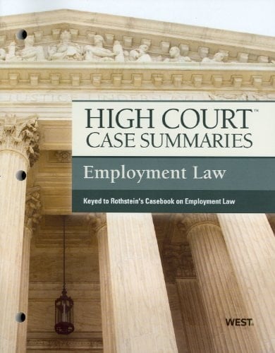 Employment Law Keyed to Rothstein and Liebman's Casebook on Employment Law